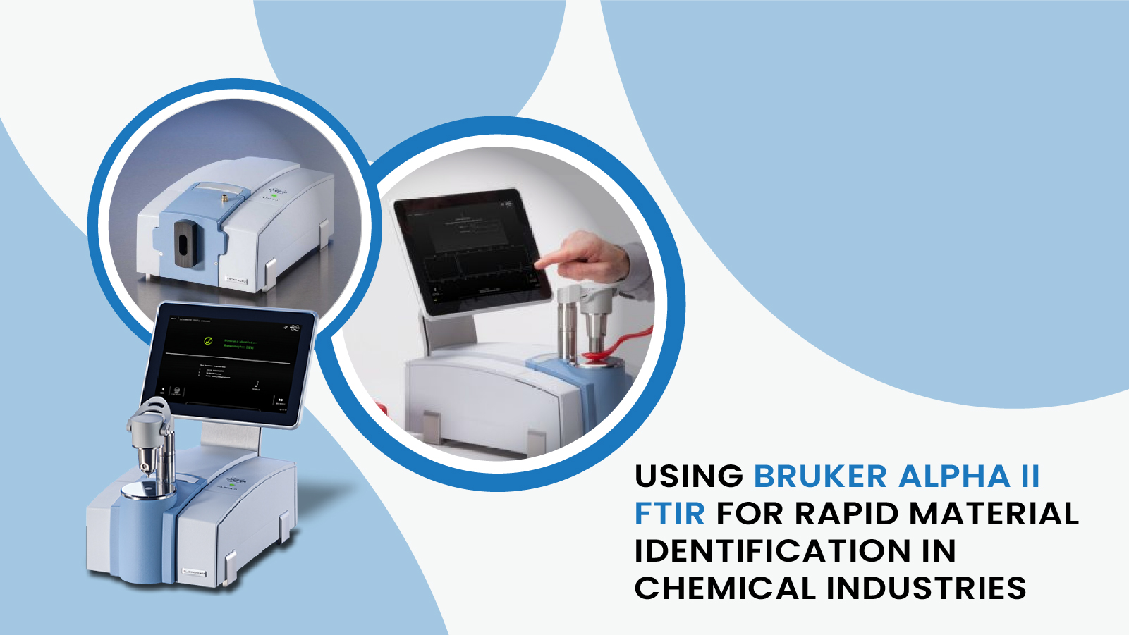 Bruker Alpha II FTIR Spectrometer for Rapid Material Identification