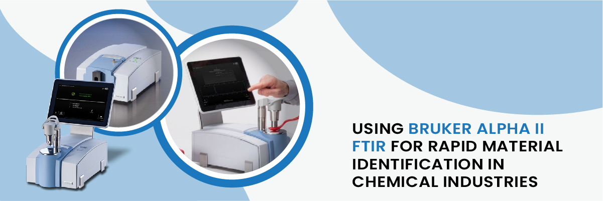 Using Bruker Alpha II FTIR for Rapid Material Identification in Chemical Industries